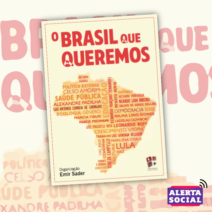 Resultado de imagem para LIVRO "O Brasil que queremos" (Org. Emir Sader)
